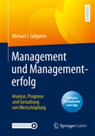 Michael J Fallgatter, Michael J. Fallgatter - Management und Managementerfolg, m. 1 Buch, m. 1 E-Book