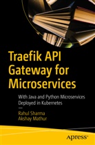 Akshay Mathur, Rahu Sharma, Rahul sharma - Traefik API Gateway for Microservices