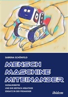 Sabrina Schönfeld - Mensch - Maschine - Miteinander