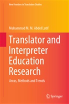 Muhammad M M Abdel Latif, Muhammad M. M. Abdel Latif - Translator and Interpreter Education Research