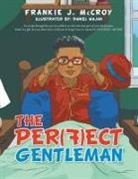 Frankie J. McCroy, Frankie J./ Majan Mccroy, Daniel Majan - The Per(f)ect Gentleman
