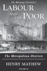 Henry Mayhew - Labour and the Poor Volume IV