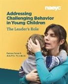 Barbara Kaiser, Judy Rasminsky, Judy Sklar Rasminsky - Addressing Challenging Behavior in Young Children: The Leader's Role