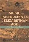 Michael Fleming, Michael Middeke, Christopher Page, Michael Fleming, Michael (Royalty Account) Fleming, Christopher Page - Music and Instruments of the Elizabethan Age