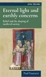 Paul Fouracre, Fouracre Paul, C. E. Benes, Stephen Mossman - Eternal Light and Earthly Concerns