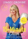 Lynsey Crombie, Crombie Lynsey Crombie - Queen of Clean - The 15-Minute Clean