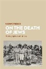 Nadine Fresco - On the Death of Jews