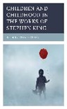 Debbie Olson, Debbie Olson - Children and Childhood in the Works of Stephen King