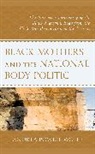 Andrea Powell Wolfe, Andrea Powell Wolfe - Black Mothers and the National Body Politic