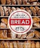 Orange Hippo!, Orange Hippo!, Orange Hippo, Hippo! Orange, Orange Hippo! - The Little Book of Bread: Baked to Perfection