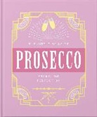 Orange Hippo!, Orange Hippo!, Orange Hippo, Orange Hippo! - The Little Book of Prosecco