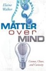 Elaine Walker - Matter Over Mind