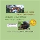 Carol Creager - Who Cares about Our Colors