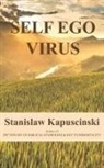 Stanislaw Kapuscinski - Self Ego Virus