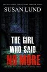 Susan Lund - The Girl Who Said No More