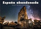 Fran Lens, Paco Quiles, Carlos Sanmillan - España Abandonada
