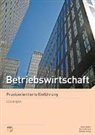 TiSa Beratung &amp; Immobilien AG, Sascha Gloor, Andreas König, Martin Kral, Bernd Riemek, Alois Stadlin - Betriebswirtschaft - Praxisorientierte Einführung