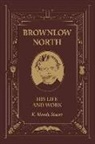 K. Moody Stuart - Brownlow North: His Life and Work