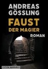Andreas Gößling - Faust, der Magier
