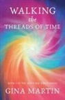 Gina Martin - Walking the Threads of Time