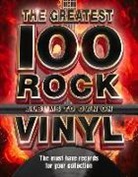 Sian Llewlyn, Katharine Marsh, Emma Wood - The 100 Greatest Rock Albums to Own on Vinyl: The Must Have Rock Records for Your Collection