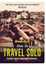 Hughes, Lyn Hughes, Wanderlust Travel Media Ltd, Wanderlust, Lyn Wanderlust, Wanderlust Travel Media Ltd - How to Travel Solo