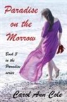 Carol Ann Cole, Andrew Wetmore - Paradise on the Morrow