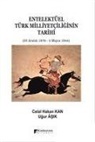 Ugur Asik, Celal Hakan Kan - Entelektüel Türk Milliyetciliginin Tarihi 23 Aralik 1876 - 3 Mayis 1944