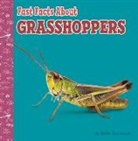 Julia Garstecki, Julia Garstecki-Derkovitz - Fast Facts about Grasshoppers