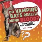 Ellen Labrecque - Do Vampire Bats Really Drink Blood?