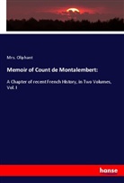 Oliphant, Mrs Oliphant, Mrs. Oliphant - Memoir of Count de Montalembert:
