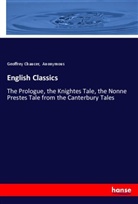 Anonymous, Geoffre Chaucer, Geoffrey Chaucer - English Classics