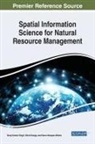 Shruti Kanga, Varun Narayan Mishra, Suraj Kumar Singh - Spatial Information Science for Natural Resource Management