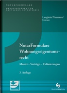 André Görner, Gerd Langhein, Gerd H Langhein, Gerd H. Langhein, Ingri Naumann, Ingrid Naumann - NotarFormulare Wohnungseigentumsrecht