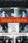Konrad Stachnio - Civilization in Overdrive
