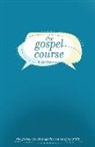 Brian Clark - The Gospel Course: The Gospel Can Change the Course of Your Life