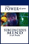 Joseph Murphy - The Power of Your Subconscious Mind