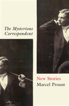 Marcel Proust - Mysterious Correspondent