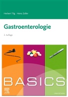 Herber Tilg, Herbert Tilg, Heinz Zoller - BASICS Gastroenterologie