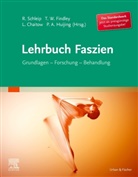 Leon Chaitow, Thomas W. Findley, Peter A. Huijing, Rober Schleip, Robert Schleip - Lehrbuch Faszien