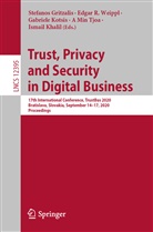 Stefanos Gritzalis, Ismail Khalil, Gabriele Kotsis, Gabriele Kotsis et al, Edga R Weippl, Edgar R Weippl... - Trust, Privacy and Security in Digital Business