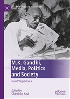 Chandrik Kaul, Chandrika Kaul - M.K. Gandhi, Media, Politics and Society