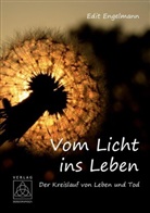 Edit Engelmann - Vom Licht ins Leben