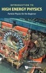 Lee G Pondrom, Lee G Pondrom, Lee G. Pondrom - Introduction To High Energy Physics: Particle Physics For The Beginner