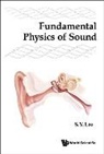 S Y Lee, Shyh-Yuan Lee, S Y Lee - Fundamental Physics Of Sound