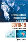 Kecheng Xu, Kecheng Xu, Xu Kecheng - Hydrogen-oxygen Inhalation For Treatment Of Covid-19: With Commentary From Zhong Nanshan