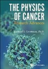 Bernard S Gerstman, Bernard S Gerstman, Bernard S Gerstman, Bernard S. Gerstman - Physics Of Cancer, The: Research Advances