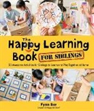 Fynn Fang Ting Sor, Fynn Sor, Fynn Fang Ting Sor - Happy Learning Book For Siblings, The: 50 Awesome Activities For Siblings To Learn And Play Together At Home