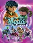 William Ae Ford - Timothy Mean and the Time Machine 2
