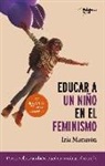 Iria Maranon, Iria Marañón - Educar a Un Nino En El Feminismo